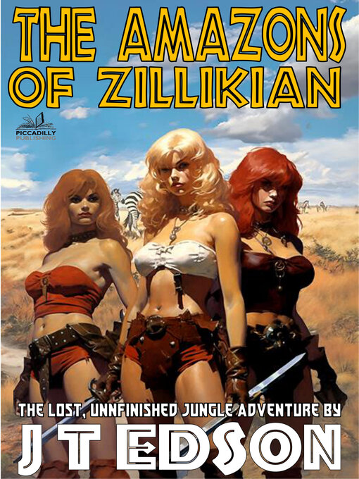 Title details for The Amazons of Zillikian by J.T. Edson - Available